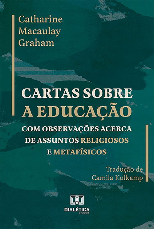Cartas sobre a educação com observações acerca de assuntos religiosos e metafísicos