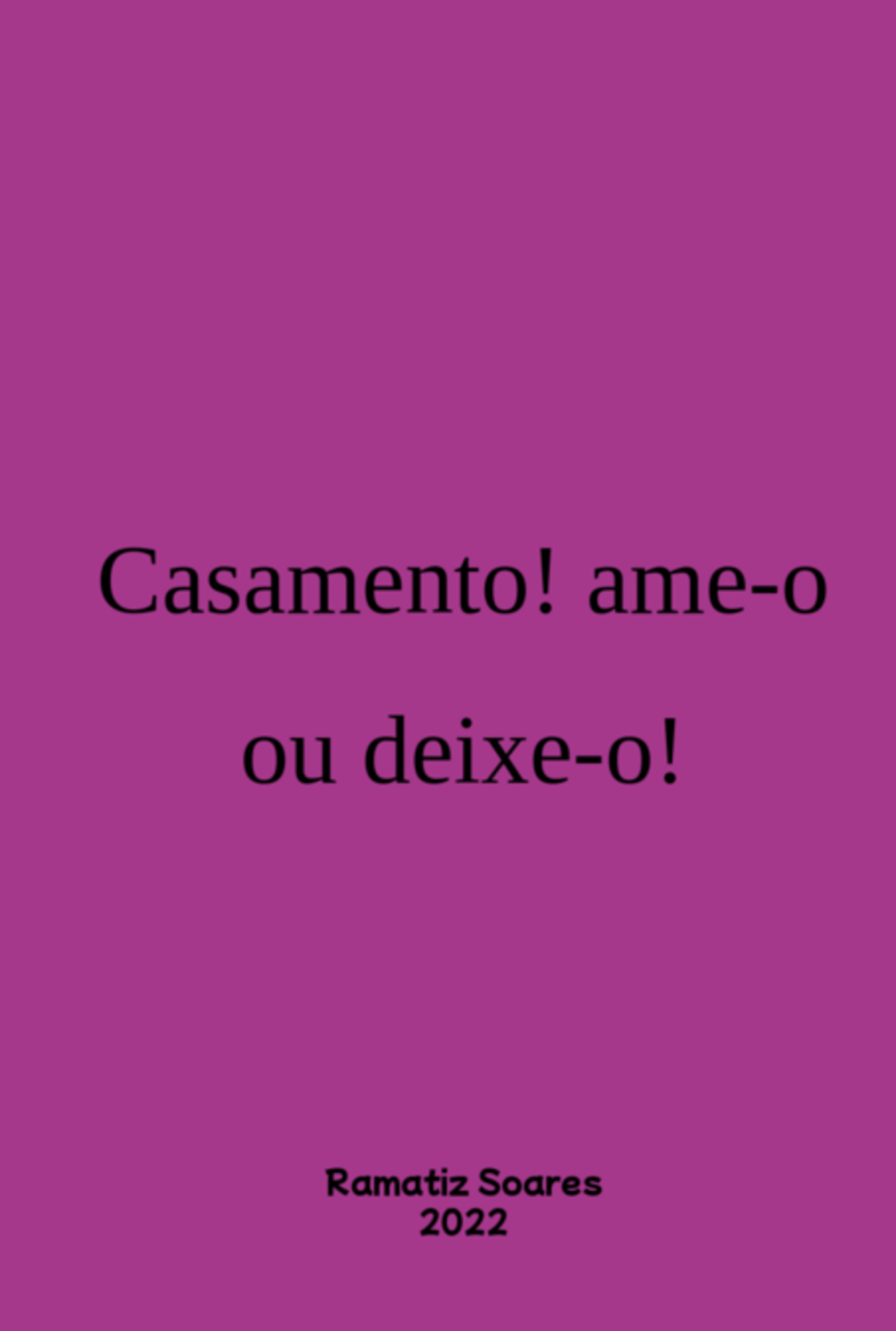 Casamento Ame-o Ou Deixe-o