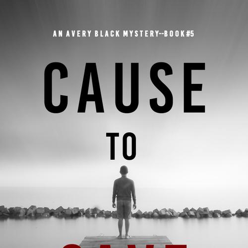 Cause to Save (An Avery Black Mystery—Book 5)