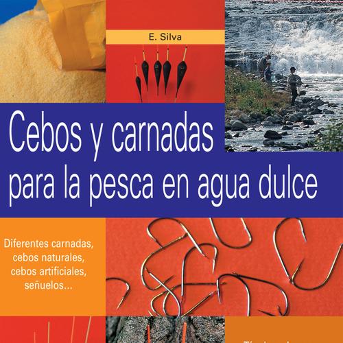 Cebos y carnadas para la pesca en agua dulce