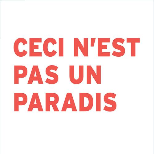 Ceci n'est pas un paradis