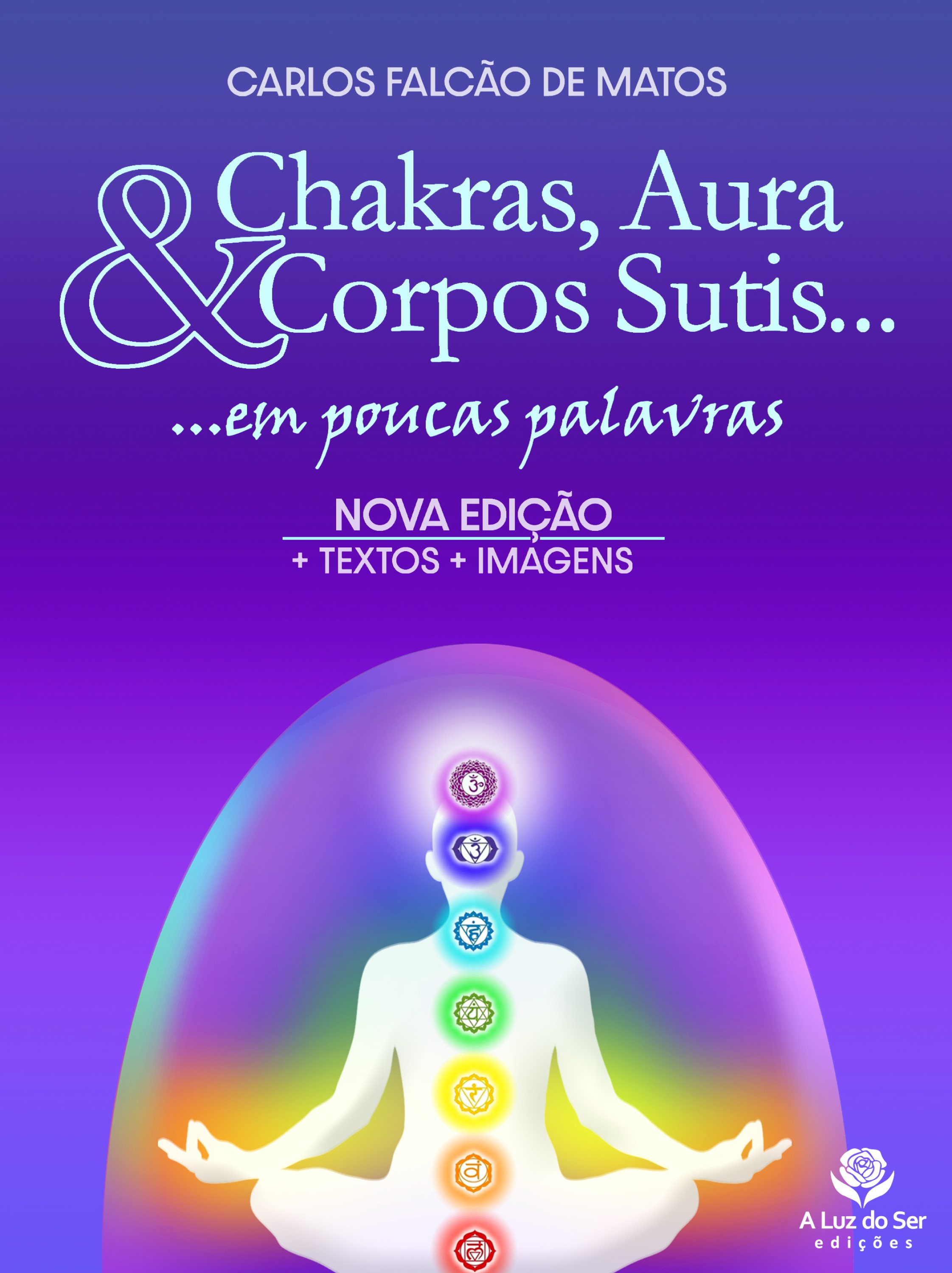 Chakras, aura e corpos sutis...