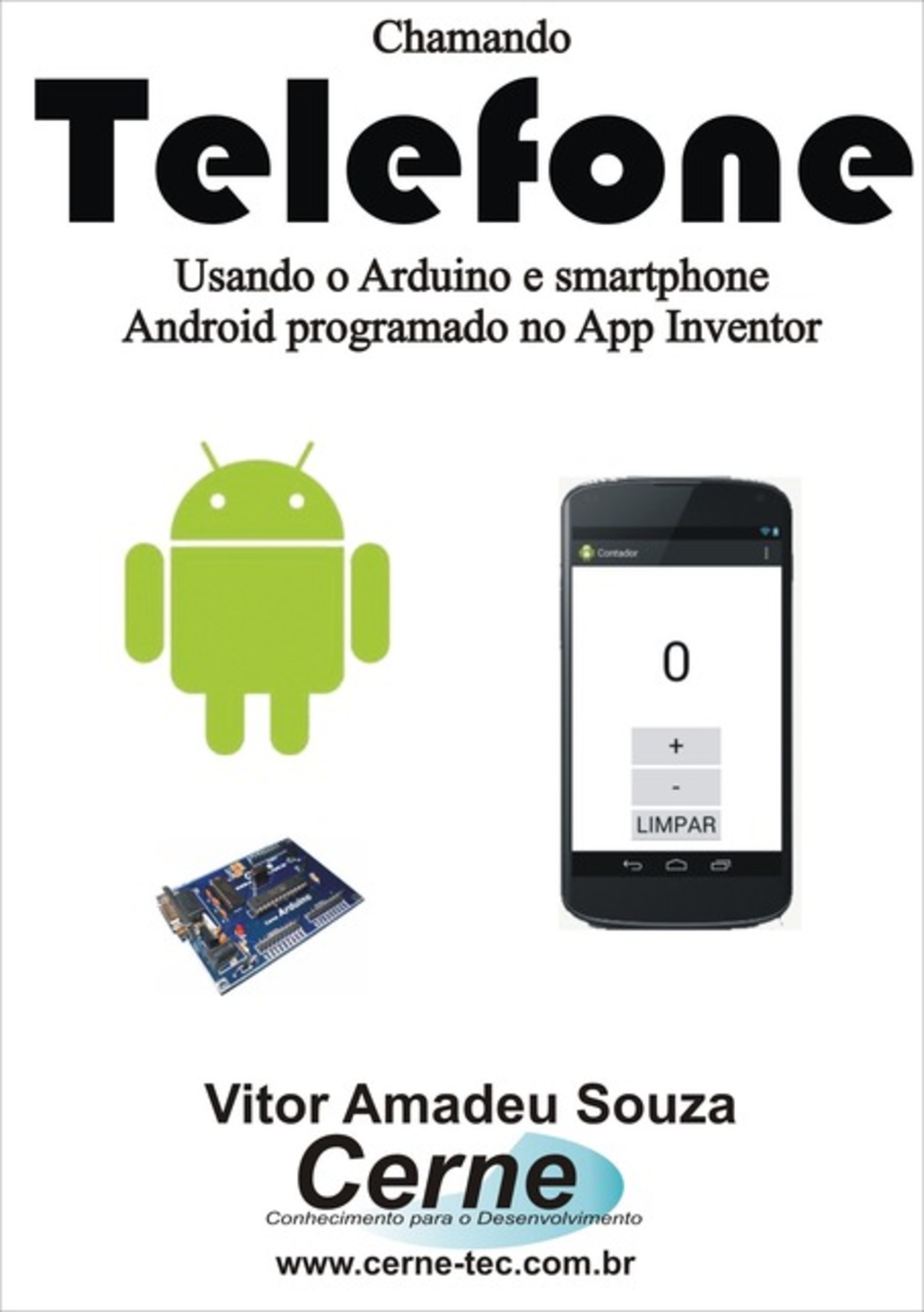 Chamando Telefone Usando O Arduino E Smartphone Android Programado No App Inventor