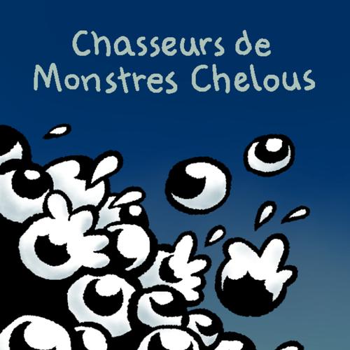 Chasseurs de monstres chelous