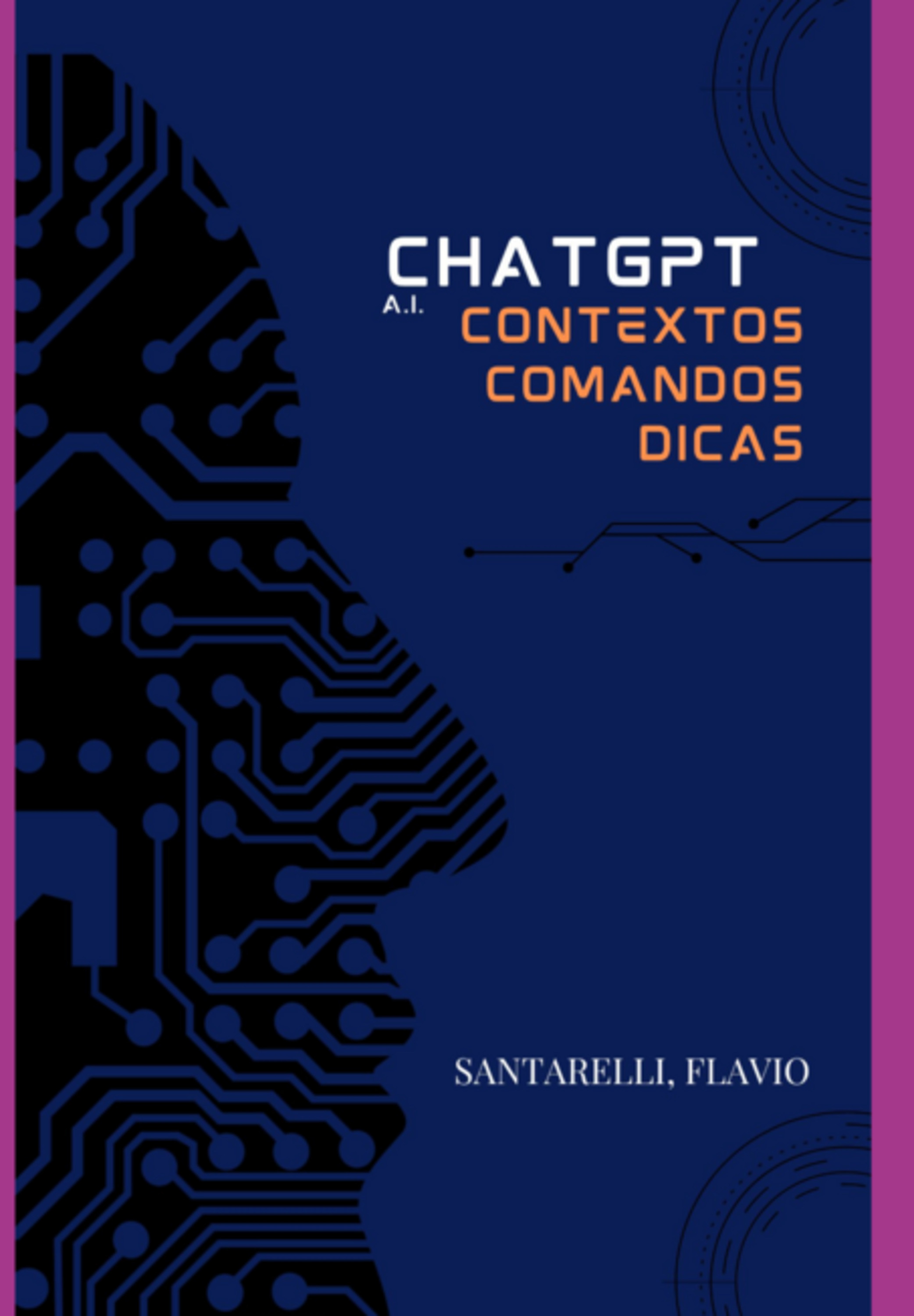 Chatgpt Ai - Contextos, Comandos, Dicas.