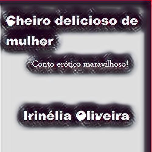 Cheiro delicioso de mulher