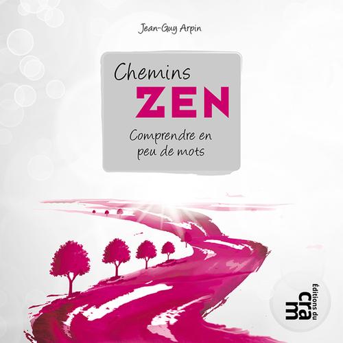 Chemins zen, comprendre en peu de mots