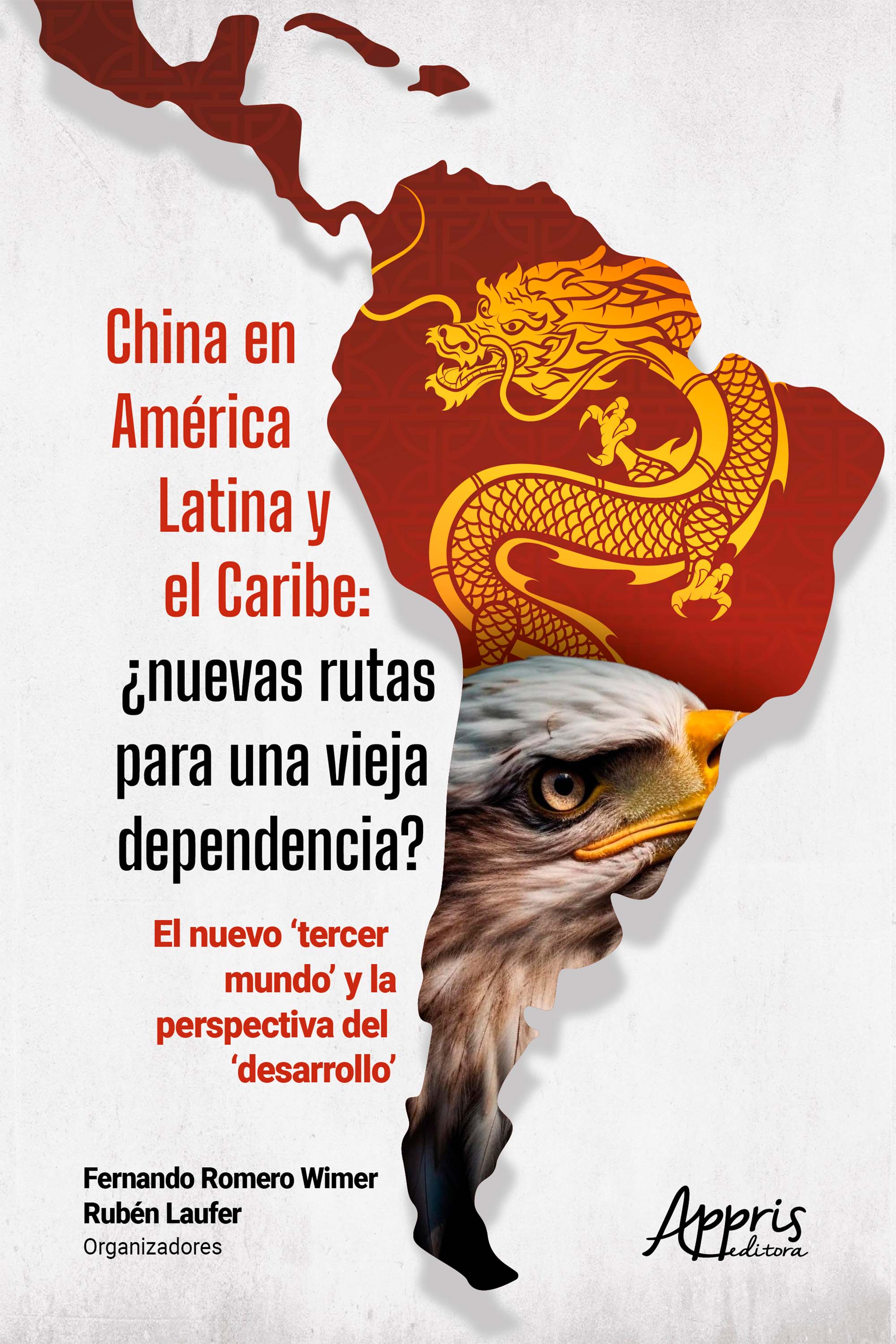 China en América Latina y el Caribe: ¿Nuevas Rutas para una Vieja Dependencia? : El Nuevo 'Tercer Mundo' Y la Perspectiva del 'Desarrollo'