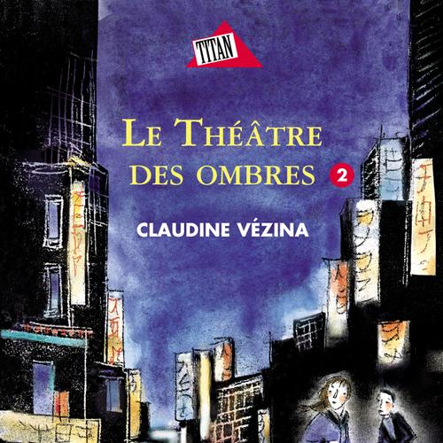 Chloé Tome 2- Le Théâtre des ombres