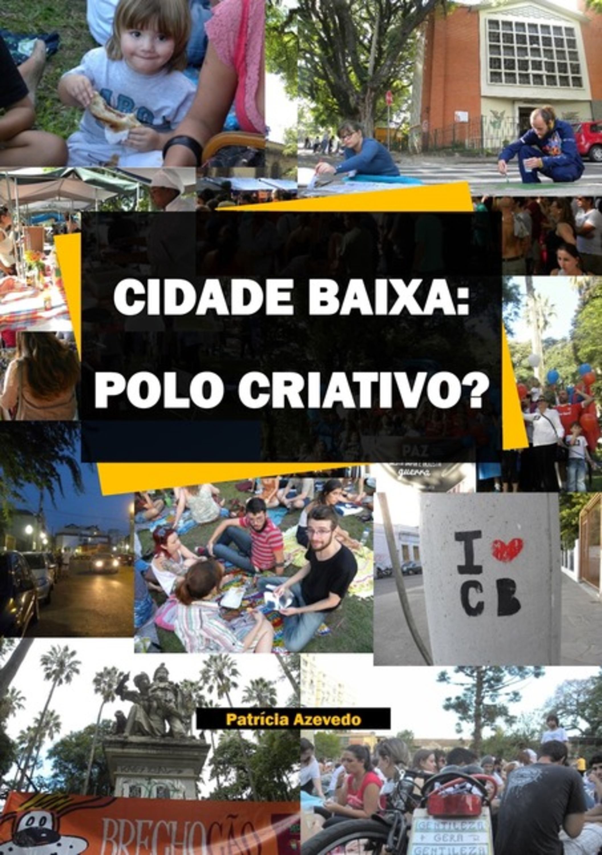 Cidade Baixa: Polo Criativo?