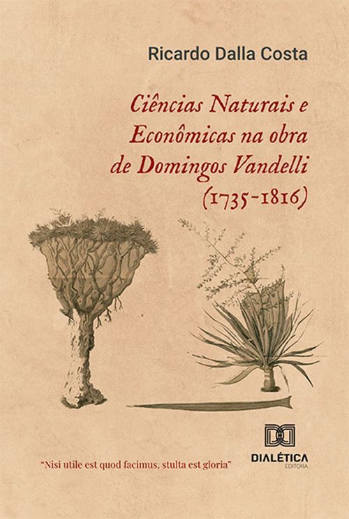 Ciências Naturais e Econômicas na obra de Domingos Vandelli (1735-1816)