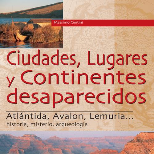 Ciudades, lugares y continentes desaparecidos