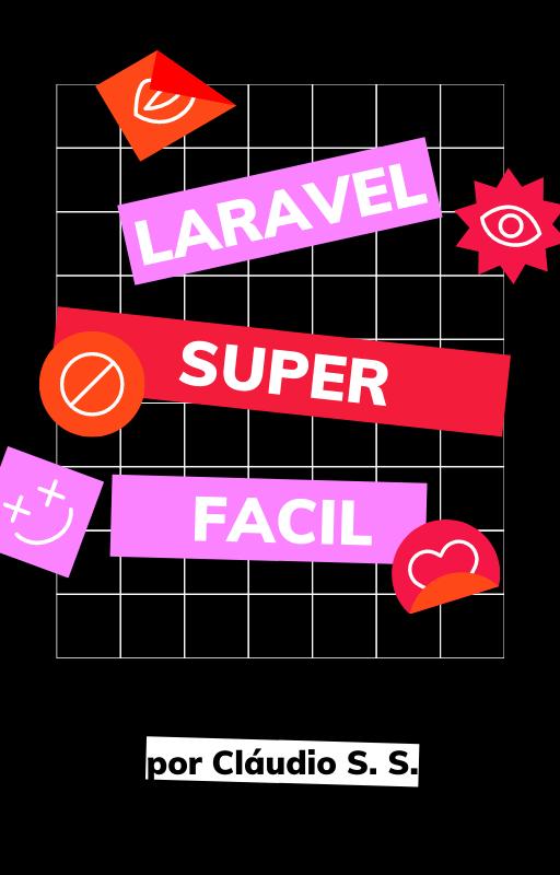 Laravel Super Fácil - Sem Frescura