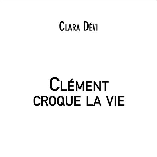 Clément croque la vie