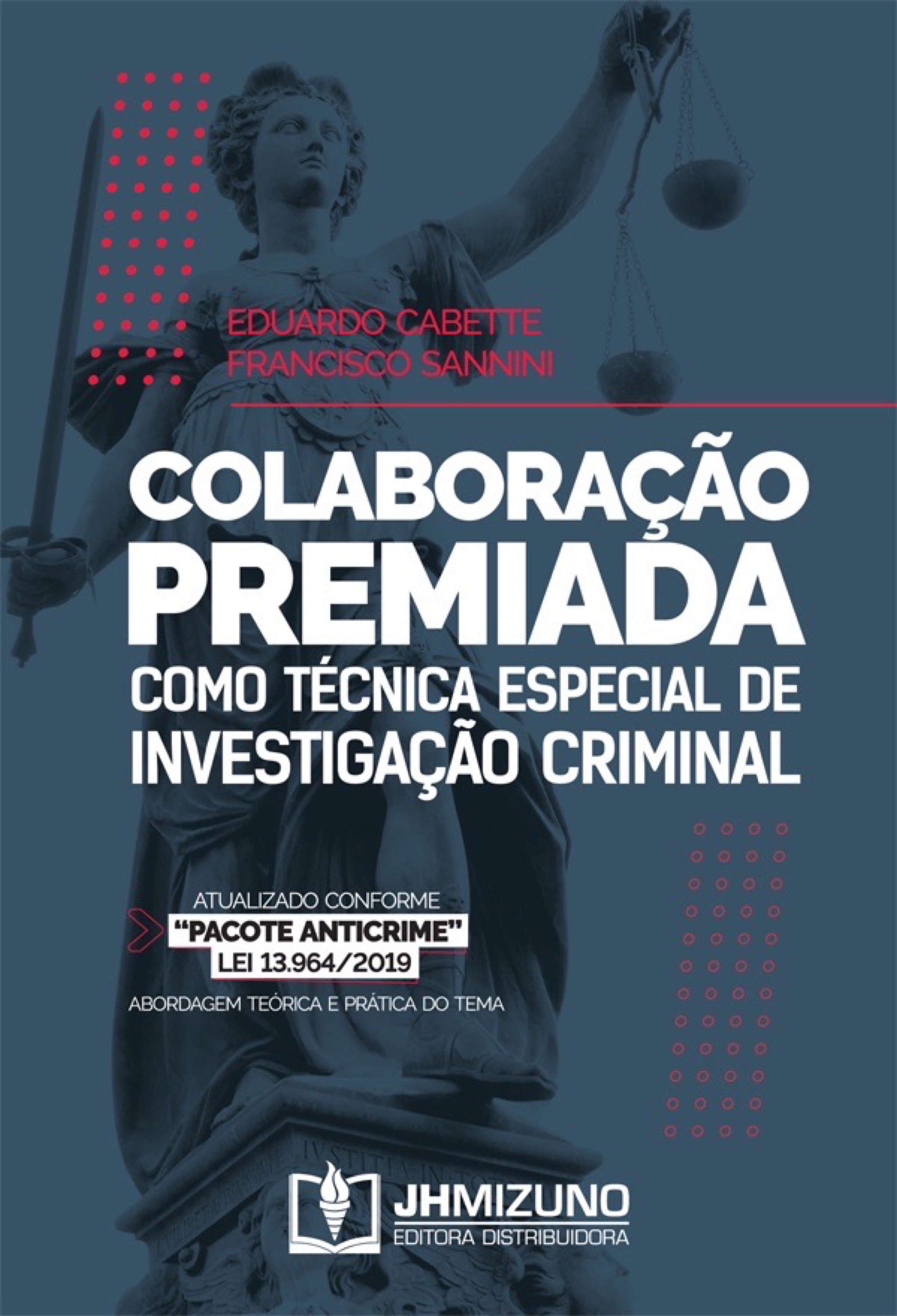 Colaboração Premiada como Técnica Especial de Investigação Criminal