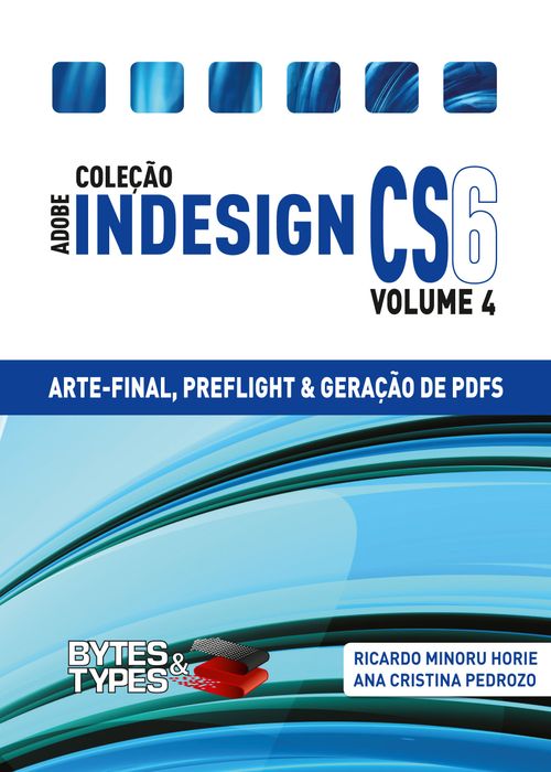 Coleção Adobe InDesign CS6 - Arte-Final, Preflight e Geração de PDFs