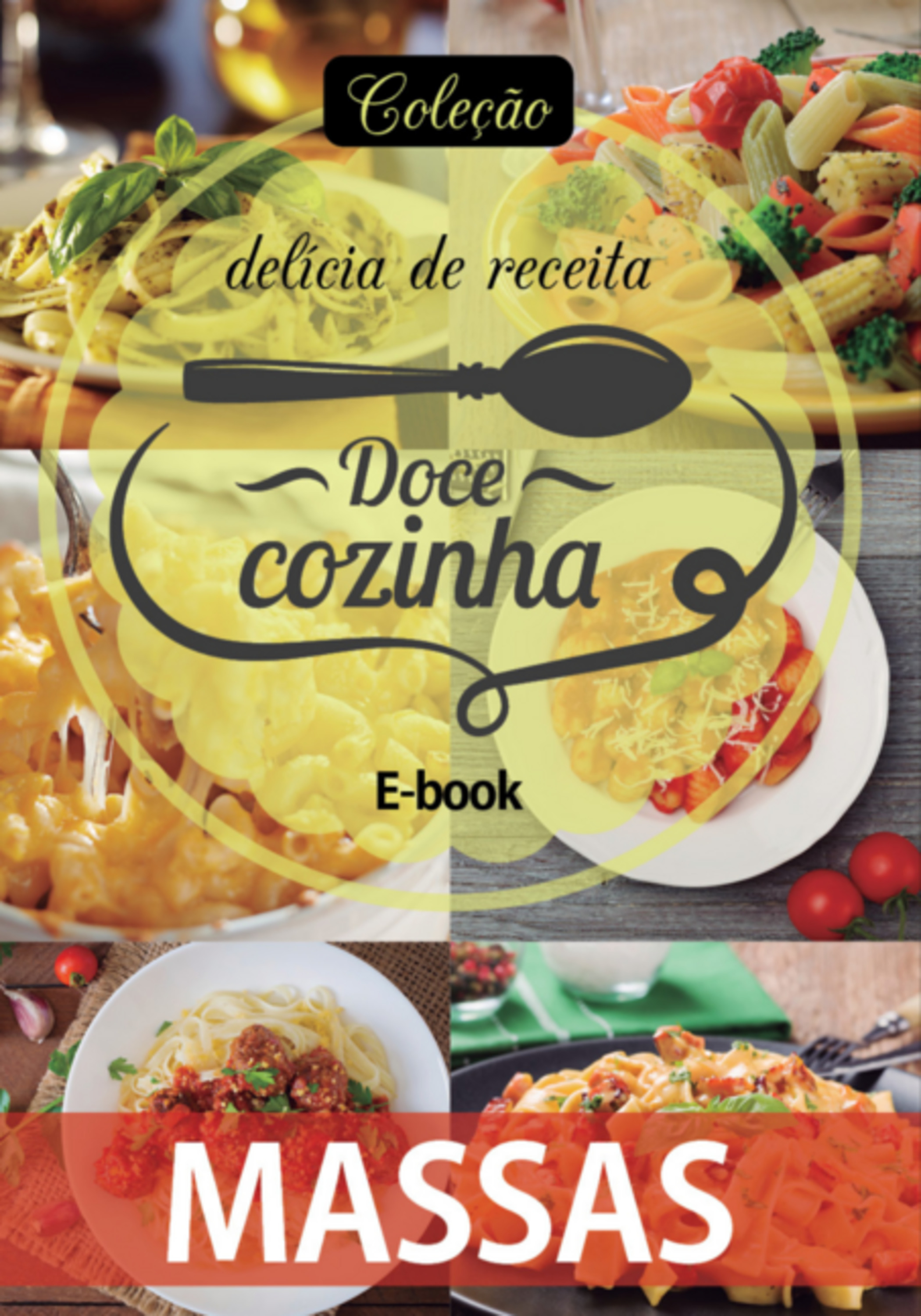 Coleção Docê Cozinha - Massas Ed.06