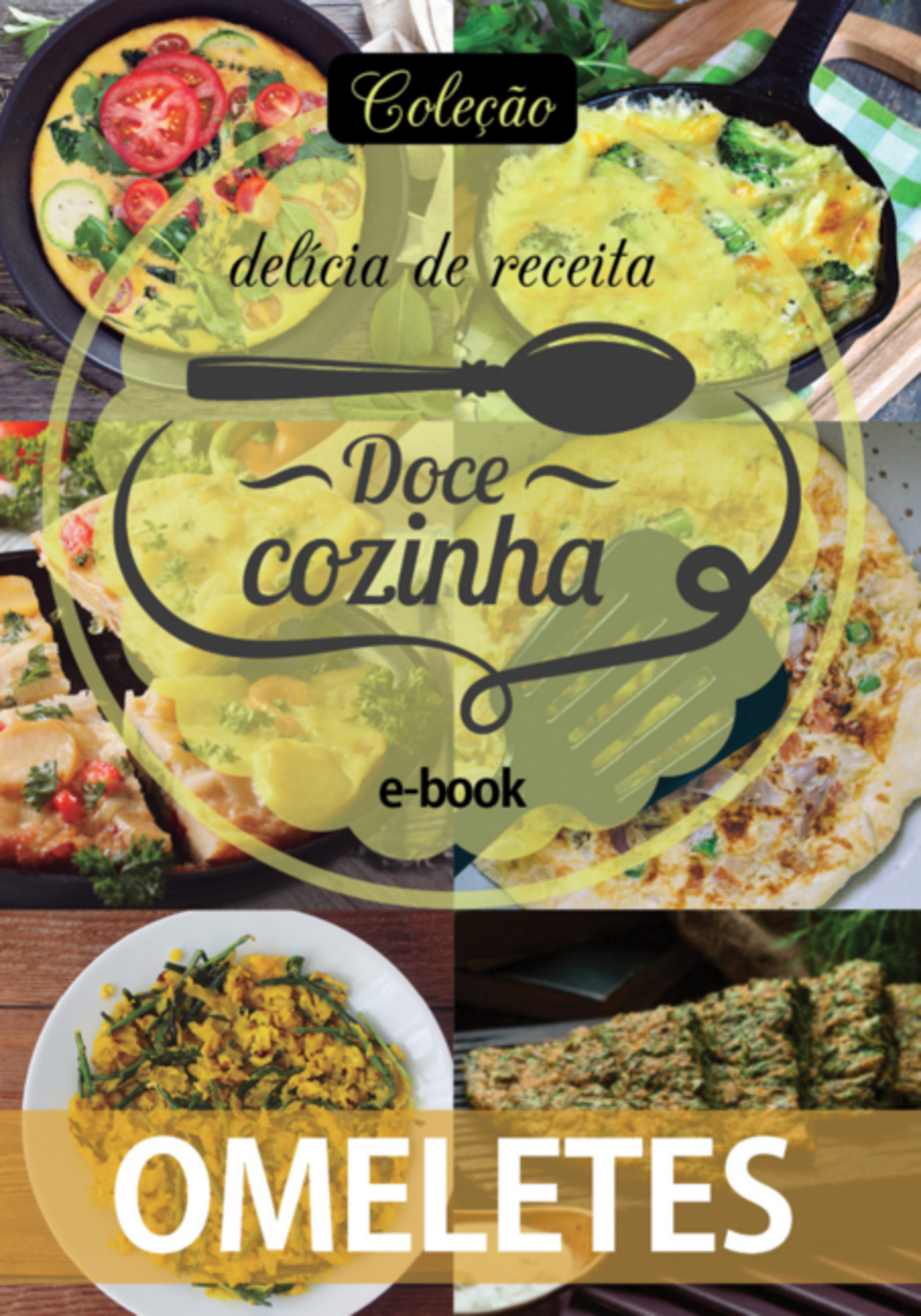 Coleção Docê Cozinha - Omeletes Ed.10