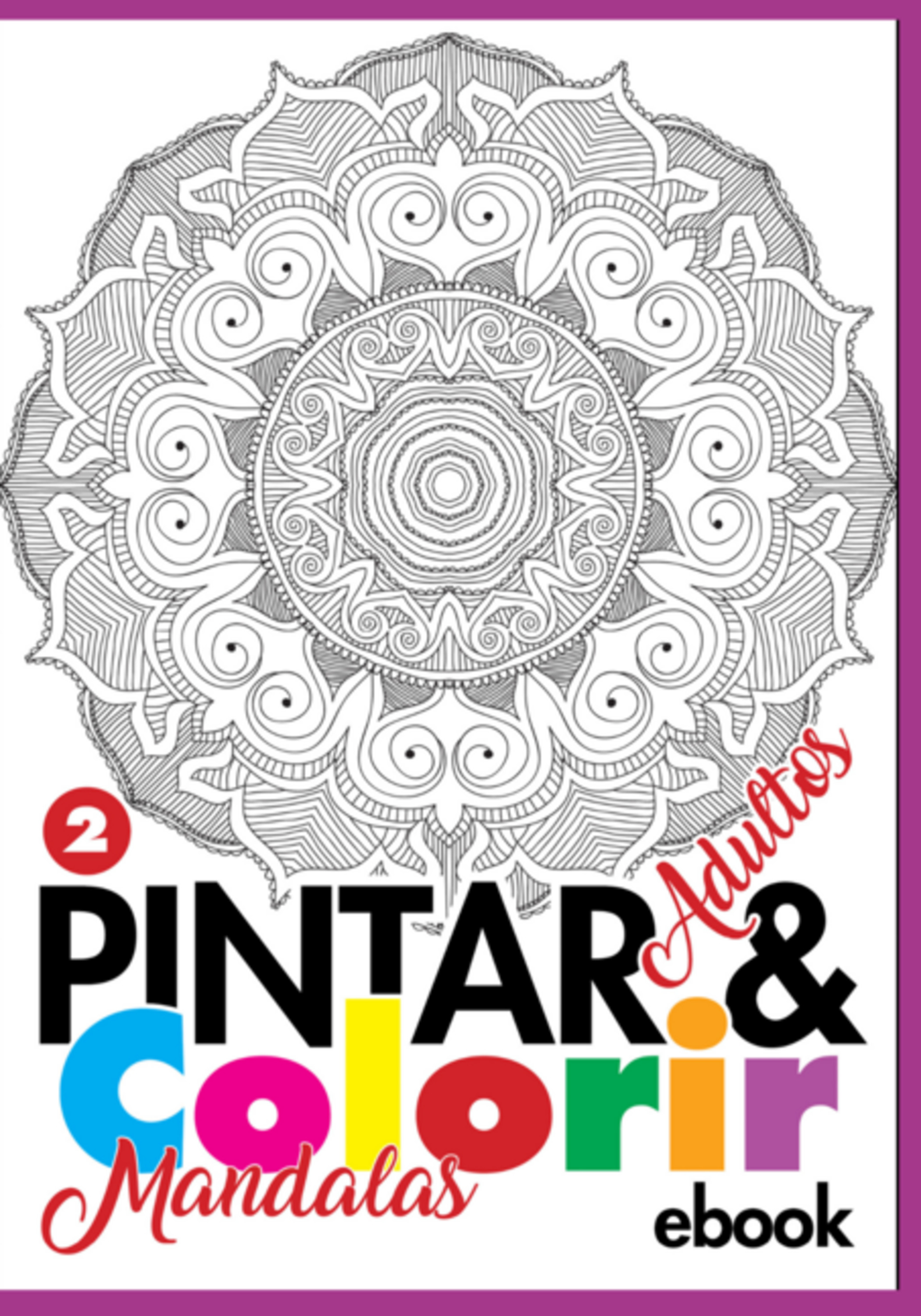 Coleção Pintar E Colorir Adulto - Mandalas Ed.02