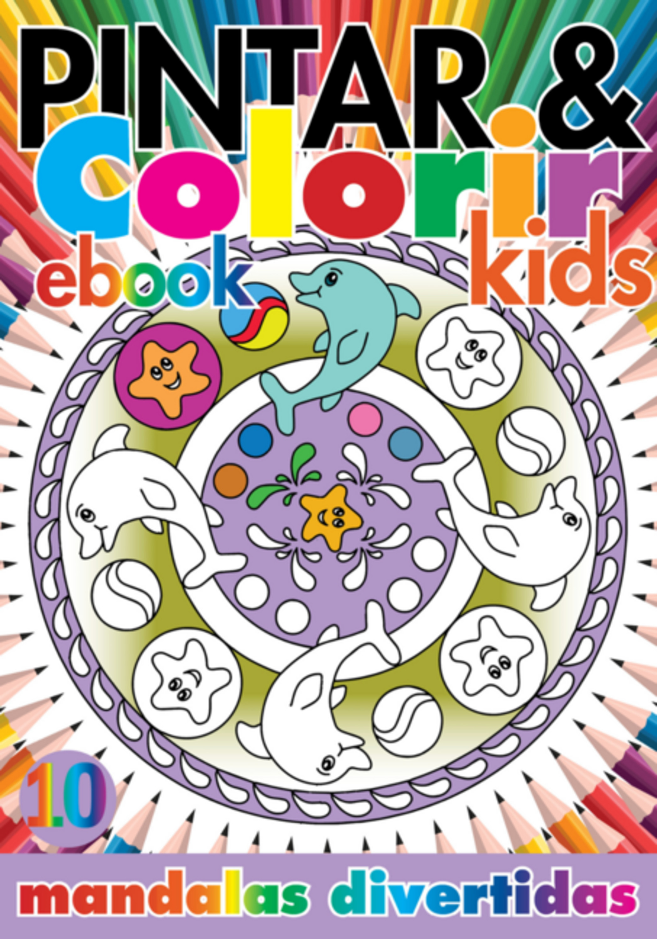 Coleção Pintar E Colorir Kids- Mandalas Divertidas Ed.10