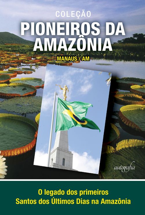 Coleção Pioneiros da Amazônia: Manaus-AM