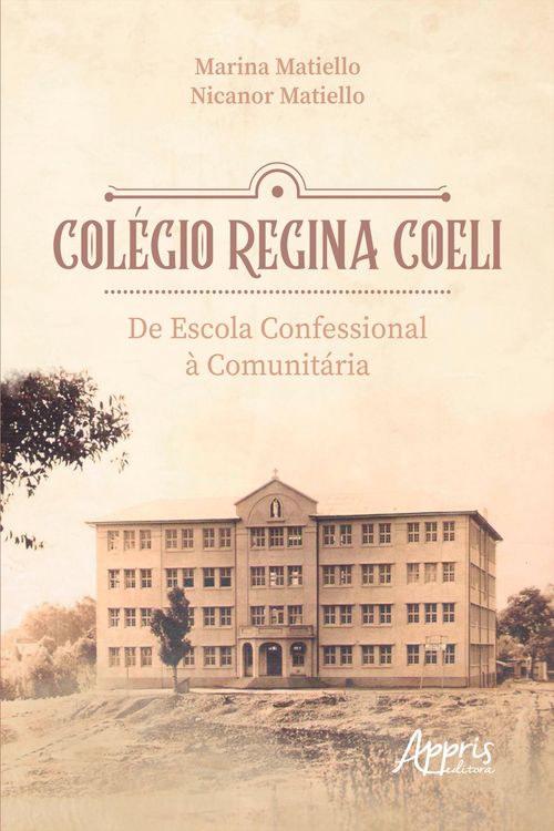 Colégio Regina Coeli: De Escola Confessional à Comunitária