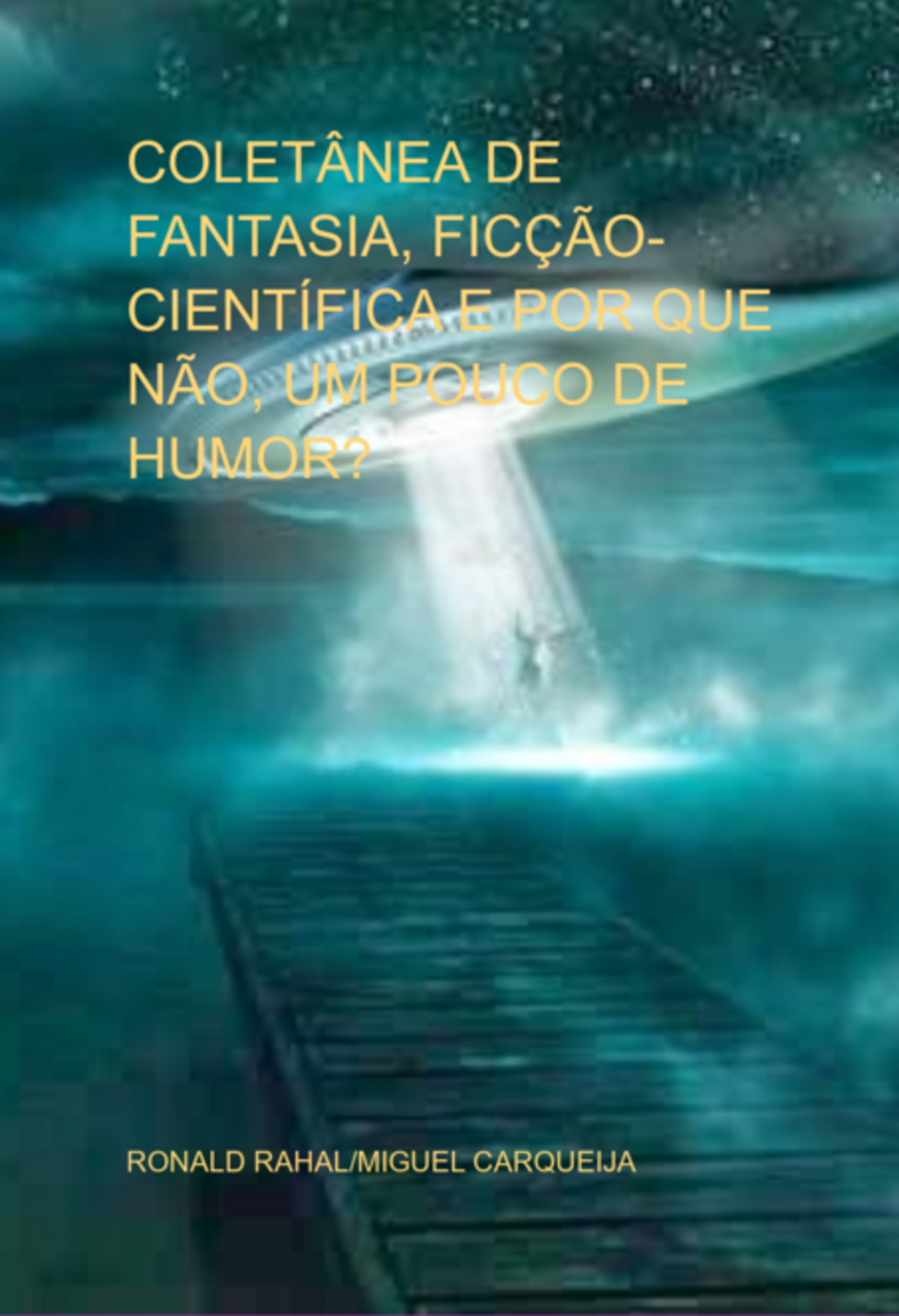 Coletânea De Fantasia, Ficção-científica E Por Que Não, Um Pouco De Humor?