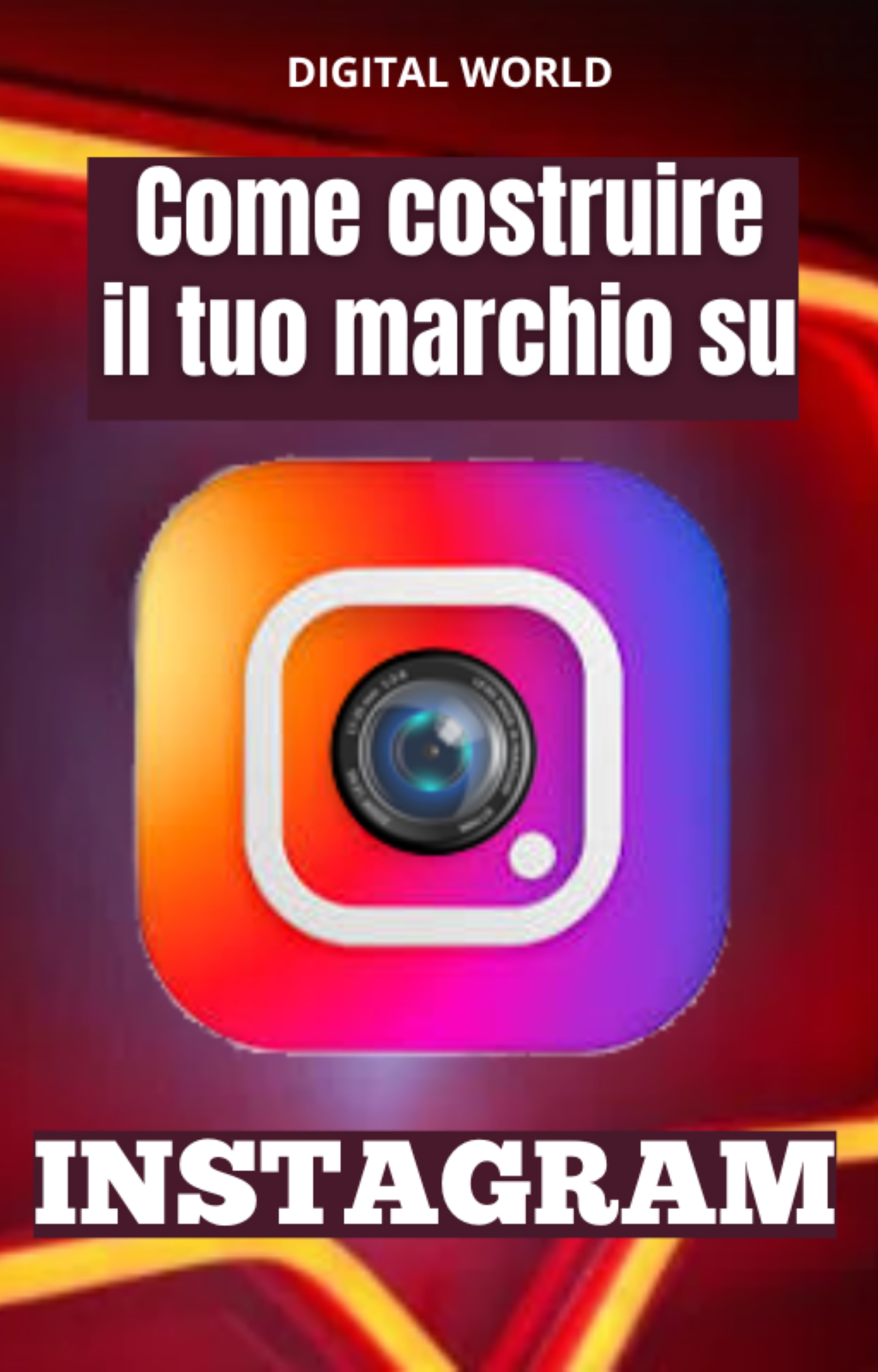 Come costruire il tuo marchio su INSTAGRAM