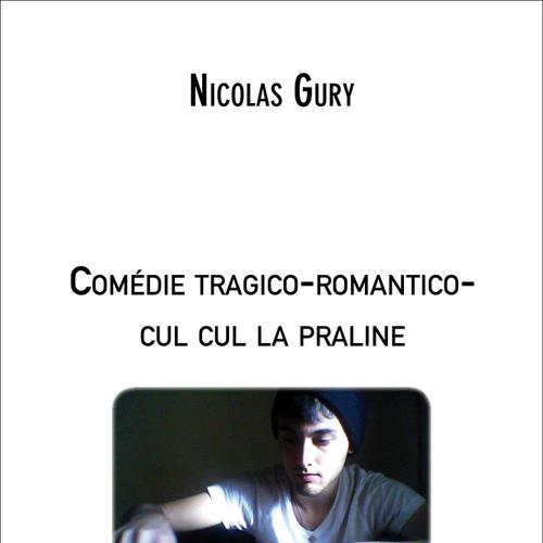 Comédie tragico-romantico-cul cul la praline