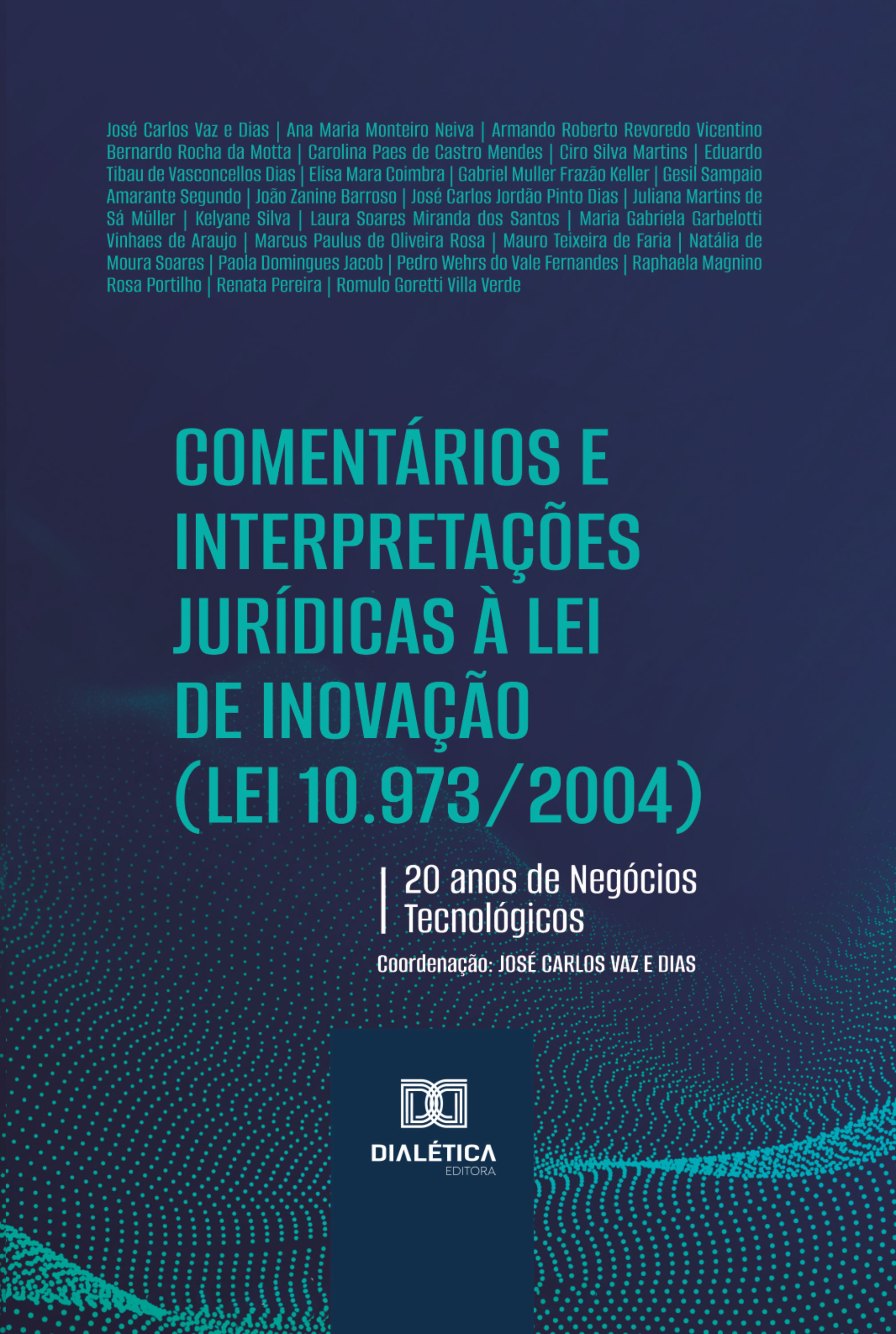 Comentários e Interpretações Jurídicas à Lei de Inovação (Lei 10.973/2004)