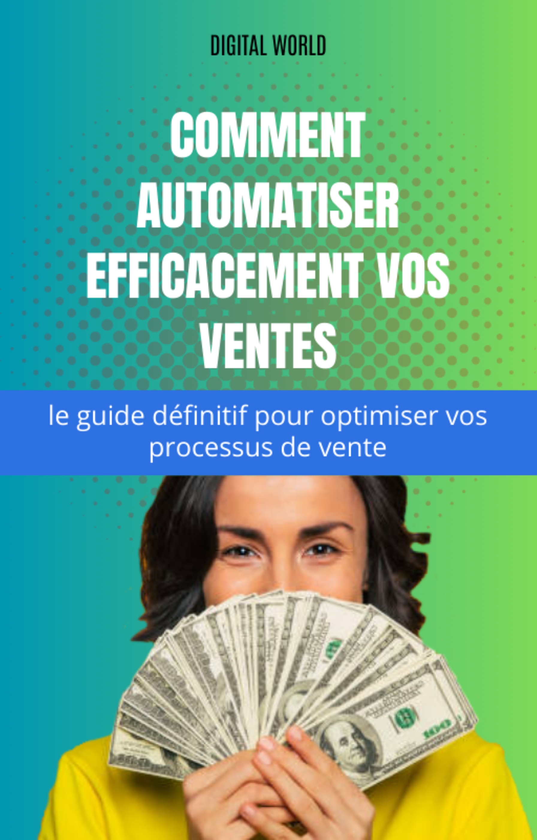 Comment automatiser efficacement vos ventes - le guide définitif pour optimiser vos processus de vente