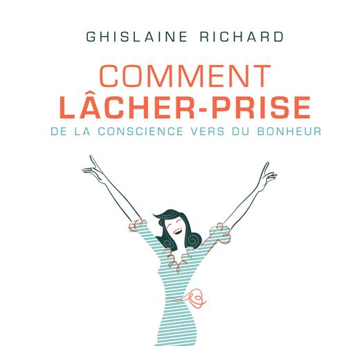 Comment lâcher-prise