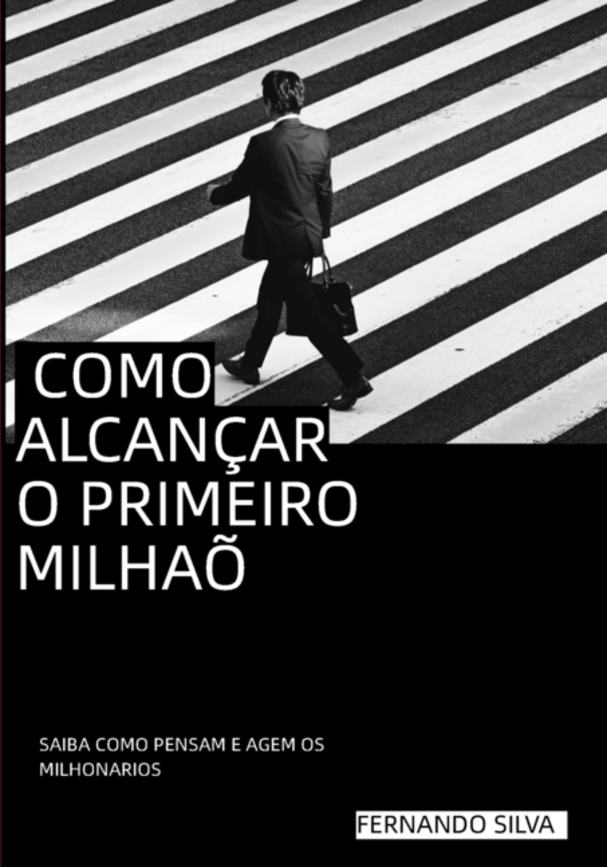 Como Alcançar O Primeiro Milhão