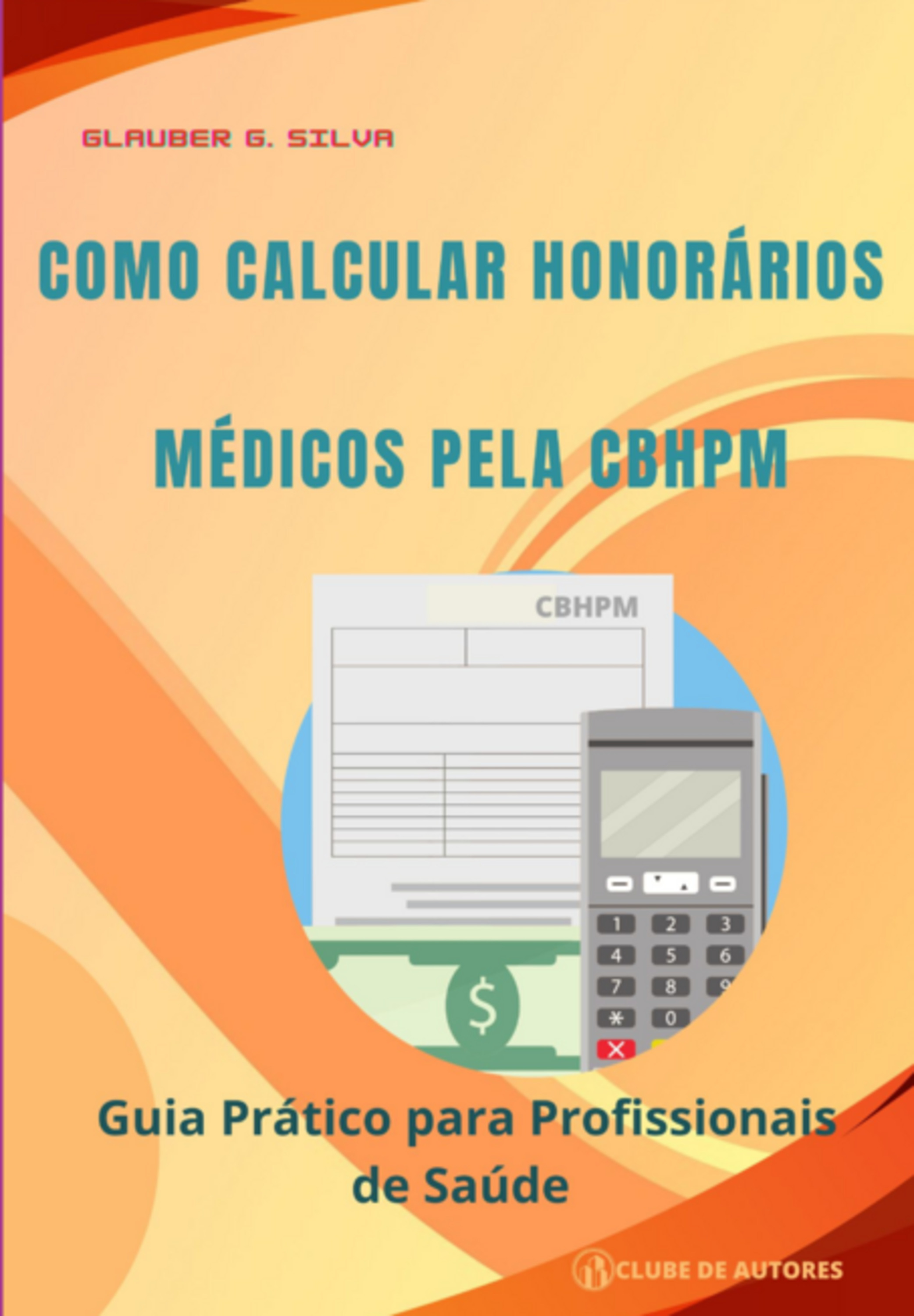 Como Calcular Honorários Médicos Pela Cbhpm