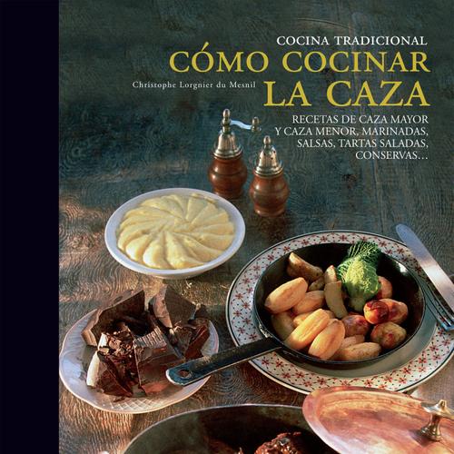 Cómo cocinar la caza