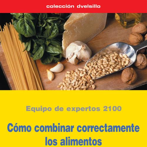 Cómo combinar correctamente los alimentos