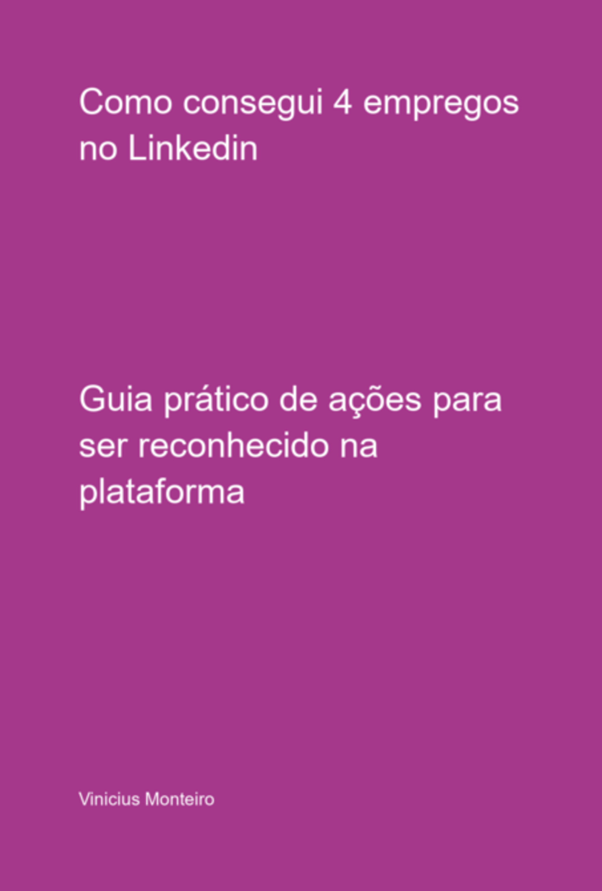 Como Consegui 4 Empregos No Linkedin