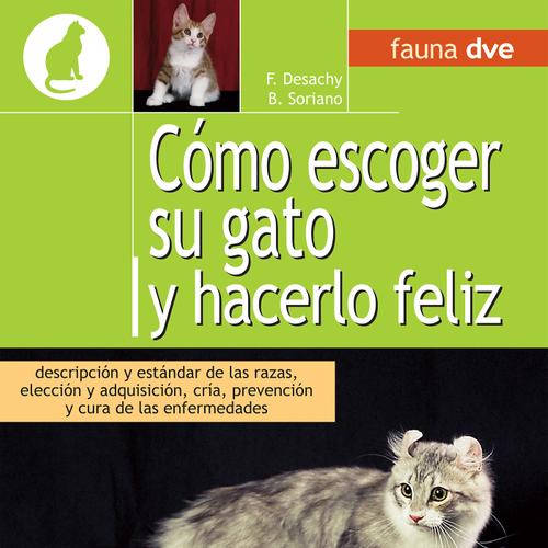 Cómo escoger su gato y hacerlo feliz