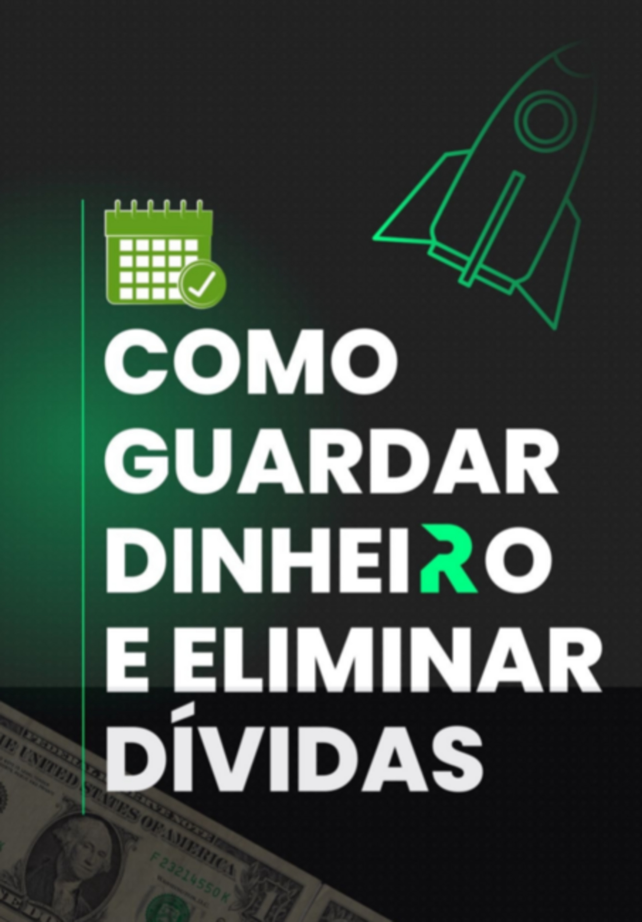 Como Guardar Dinheiro E Eliminar Dívidas