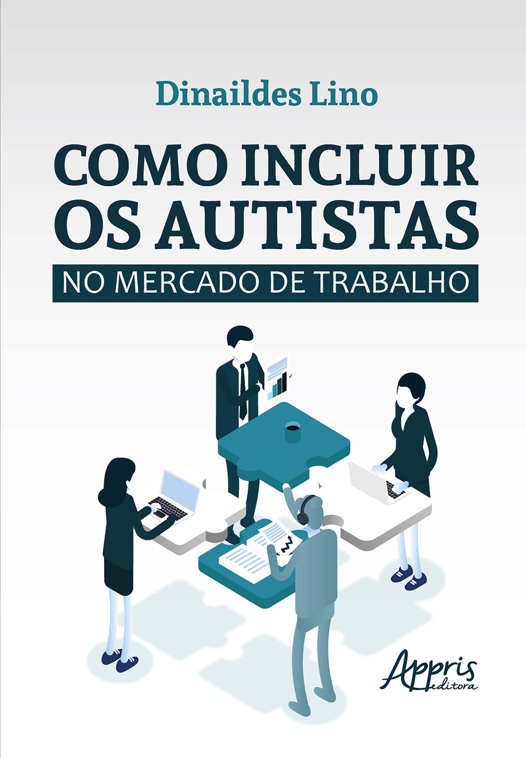 Como Incluir os Autistas no Mercado de Trabalho