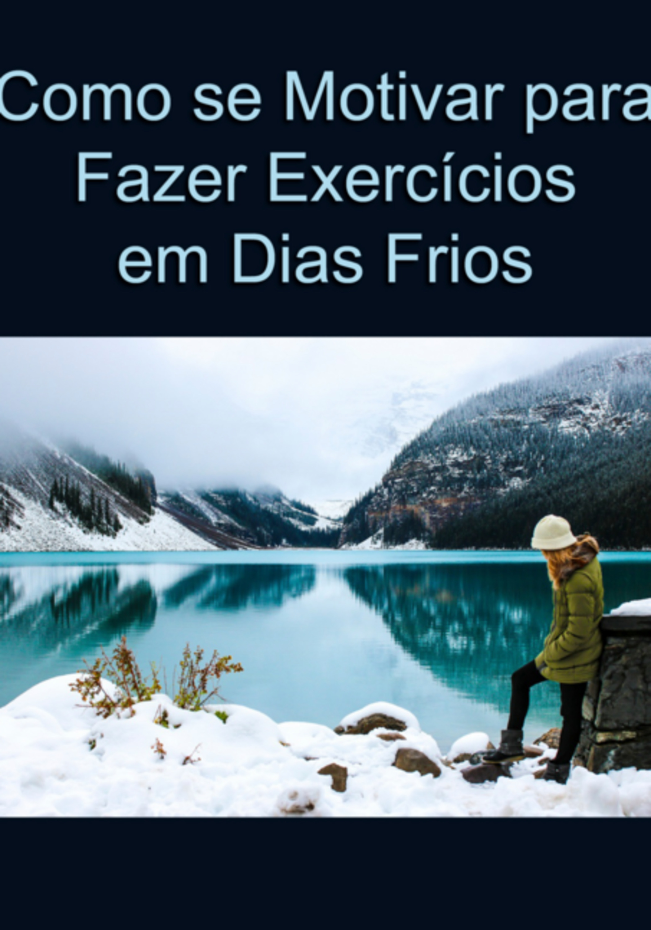 Como Se Motivar Para Fazer Exercícios Em Dias Frios