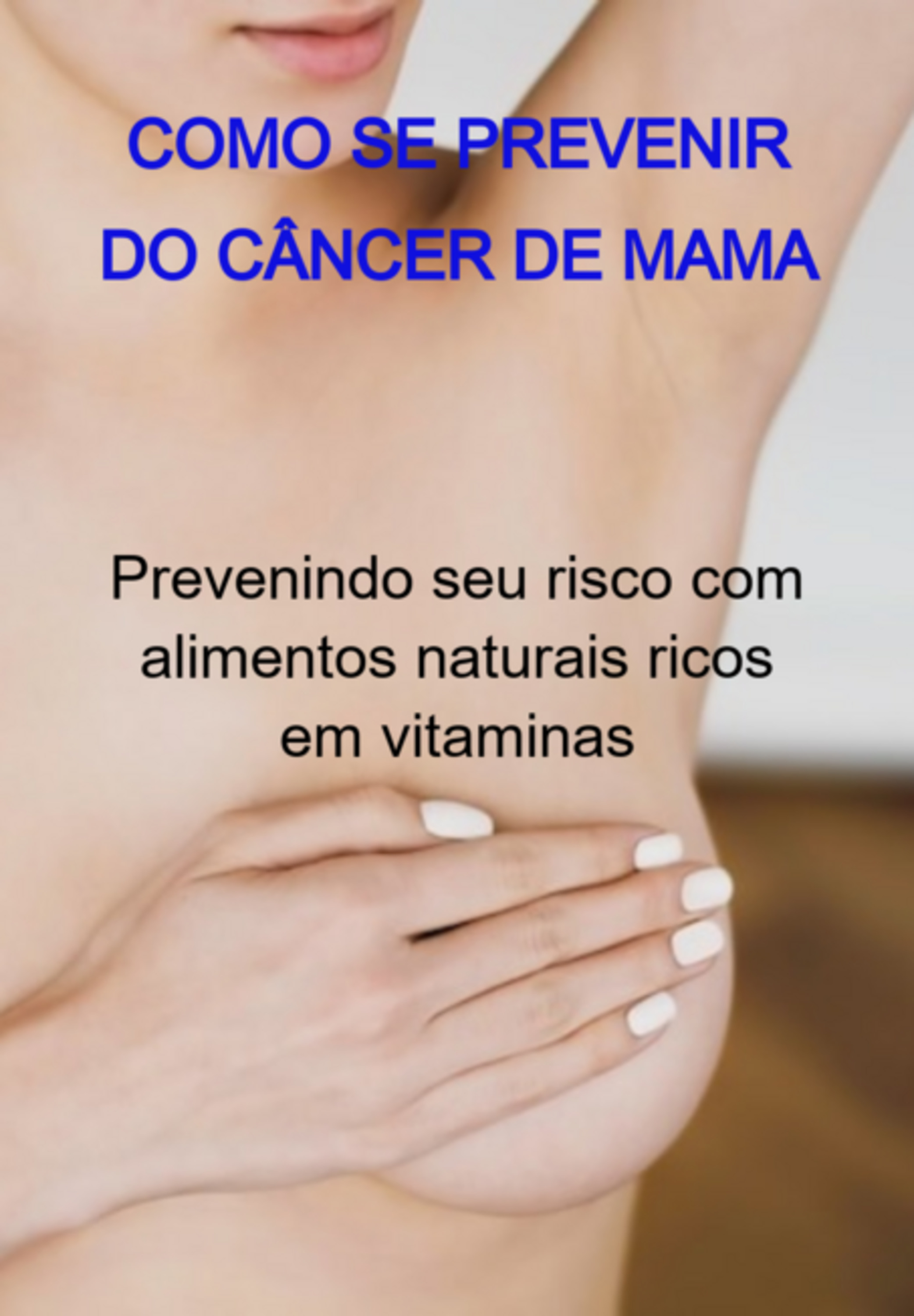 Como Se Prevenir Do Câncer De Mama