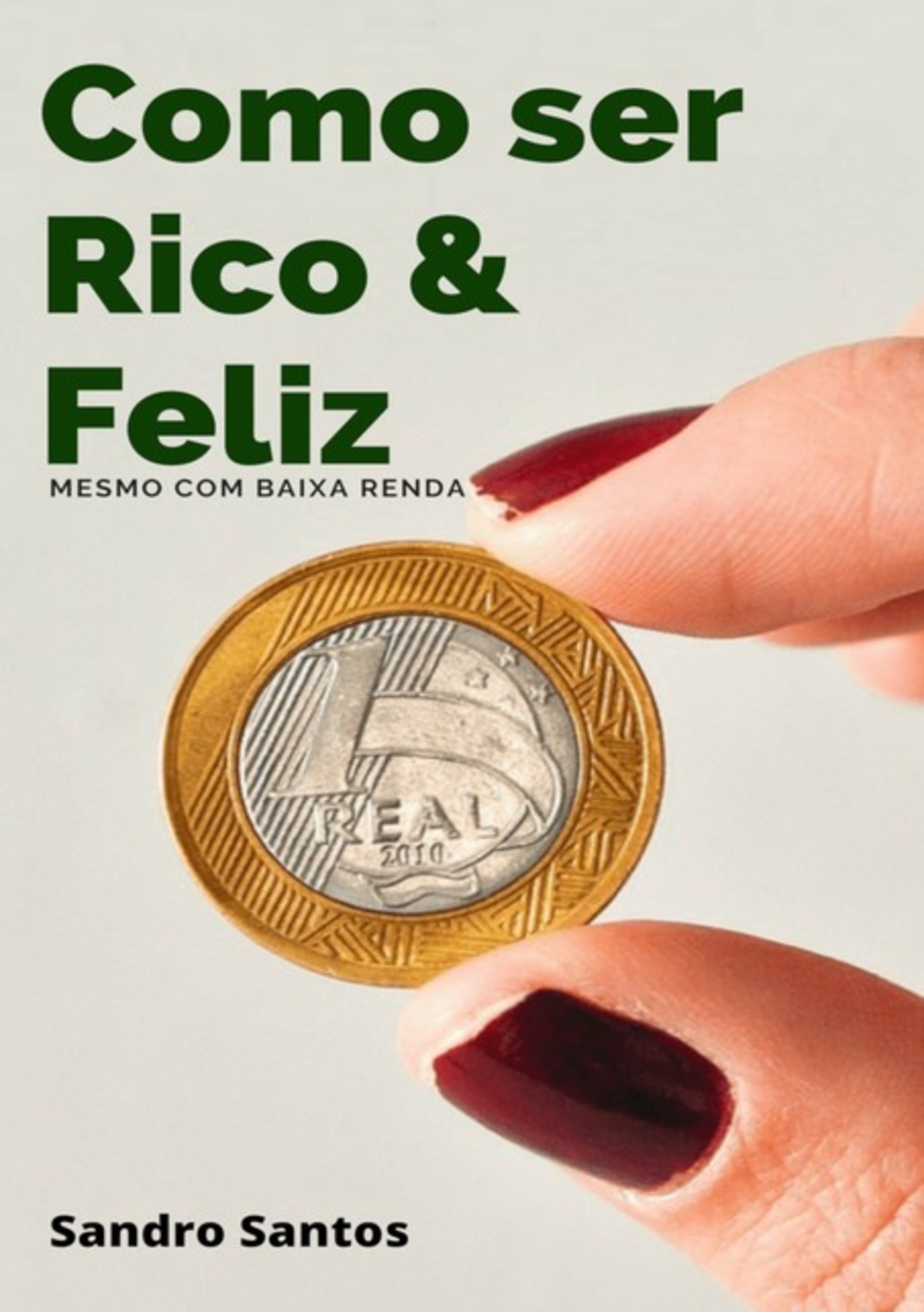 Como Ser Rico & Feliz