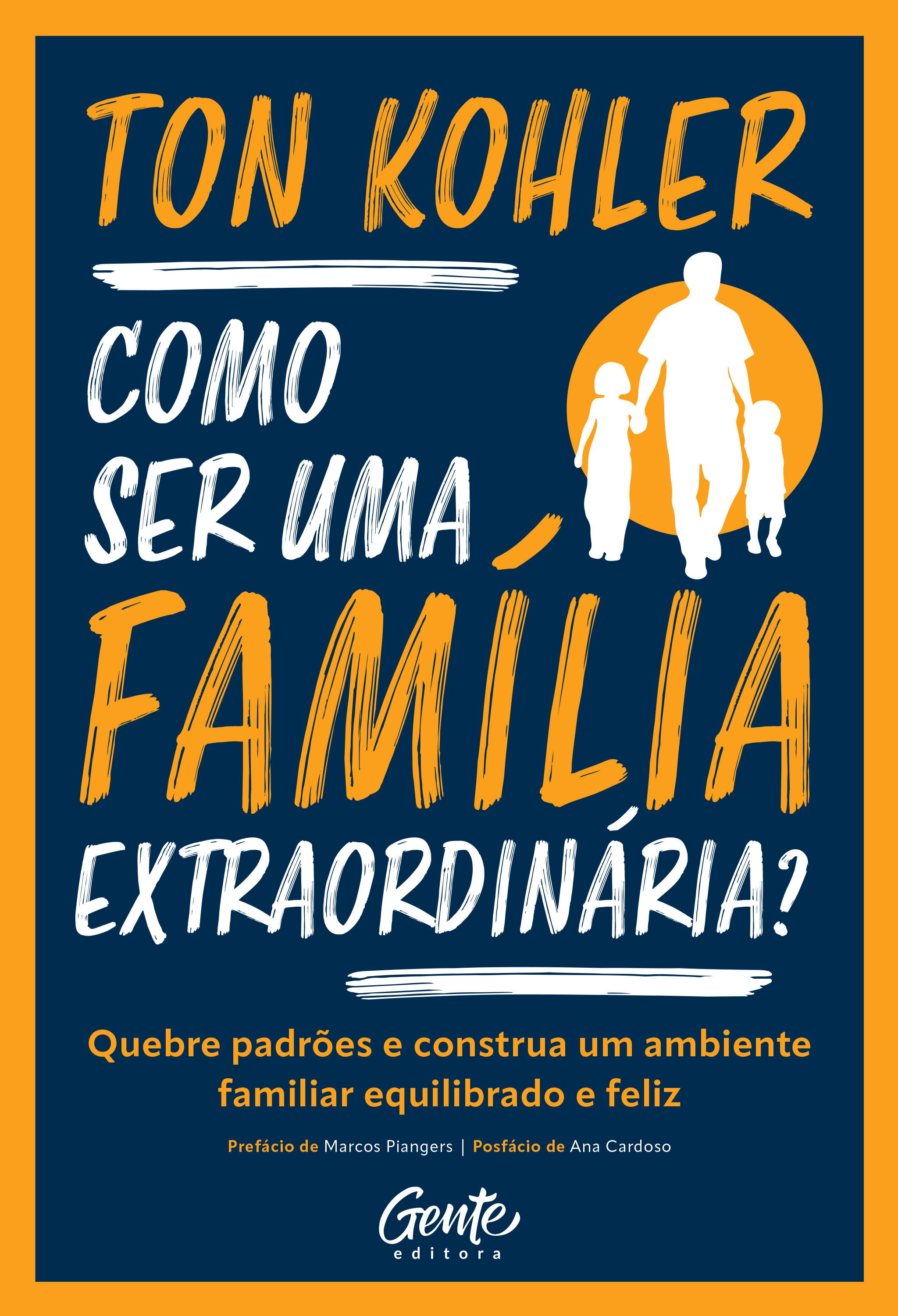 Como ser uma família extraordinária?