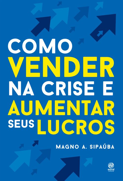 Como vender na crise e aumentar seus lucros