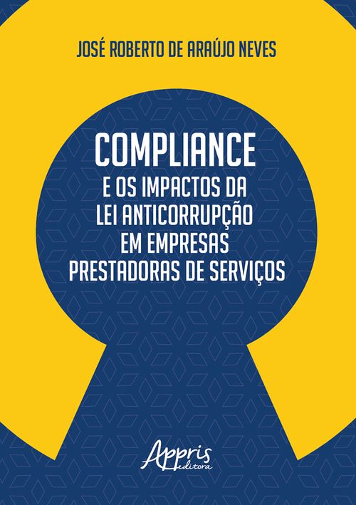Compliance e os Impactos da Lei Anticorrupção em Empresas Prestadoras de Serviços