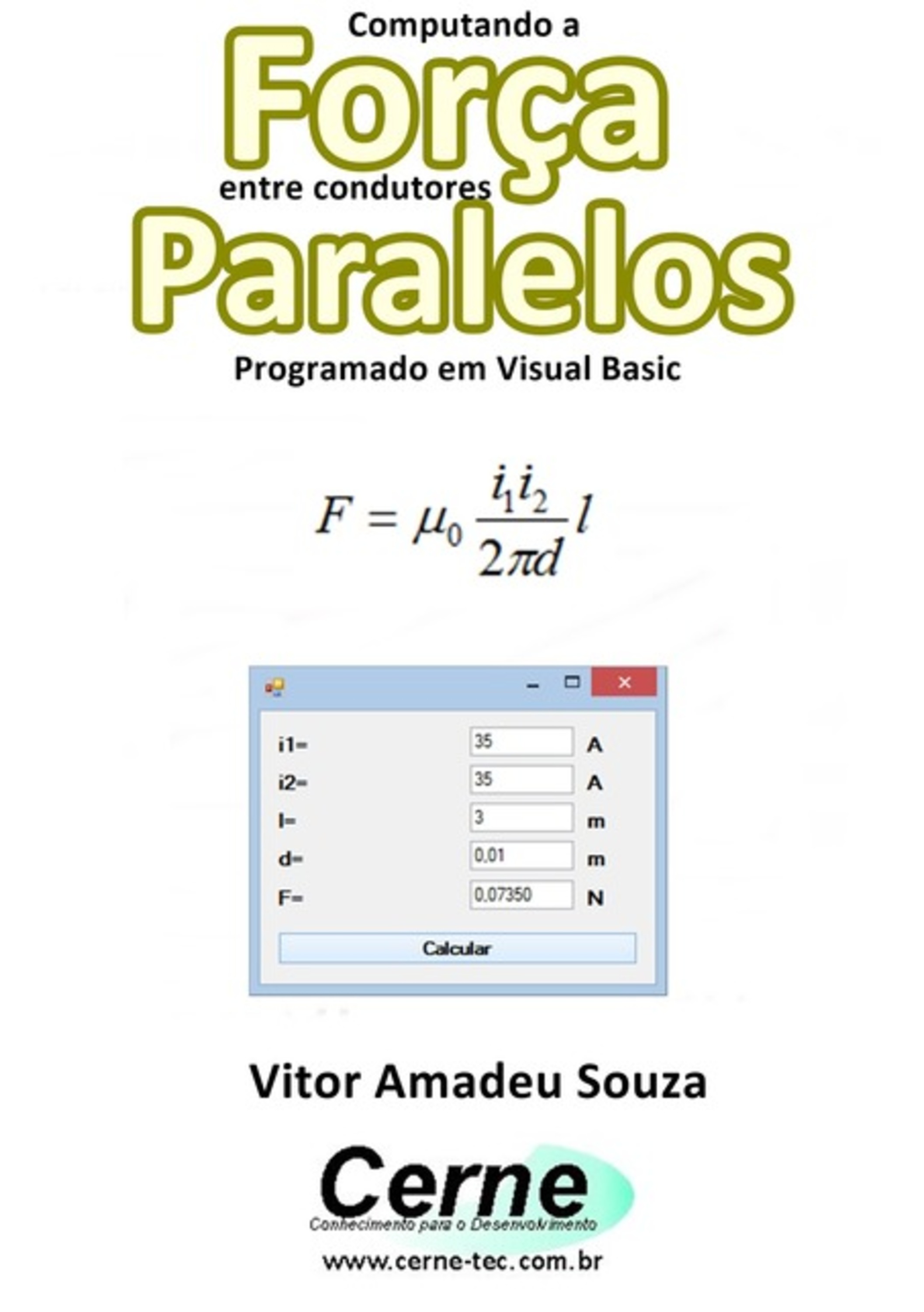 Computando A Força Entre Condutores Paralelos Programado Em Visual Basic