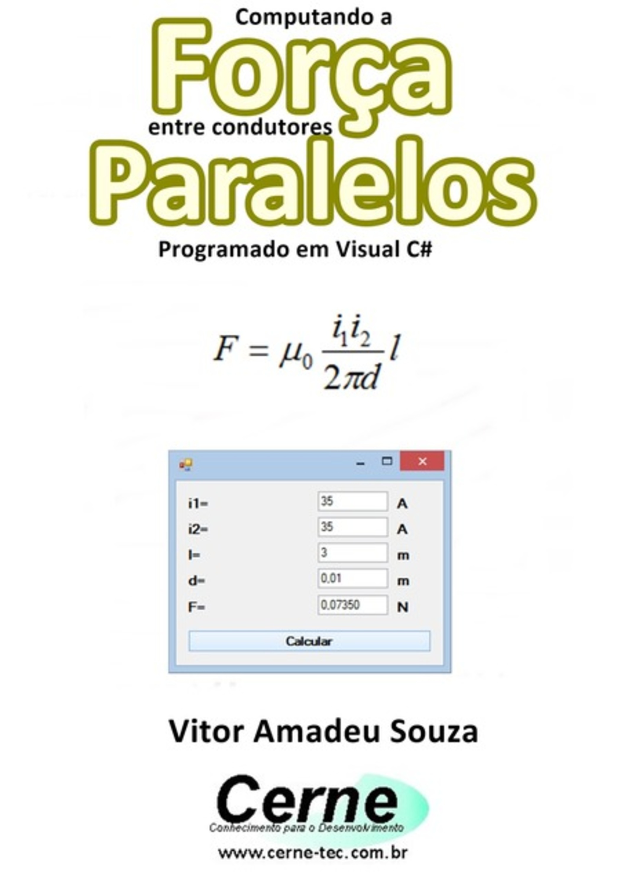 Computando A Força Entre Condutores Paralelos Programado Em Visual C#