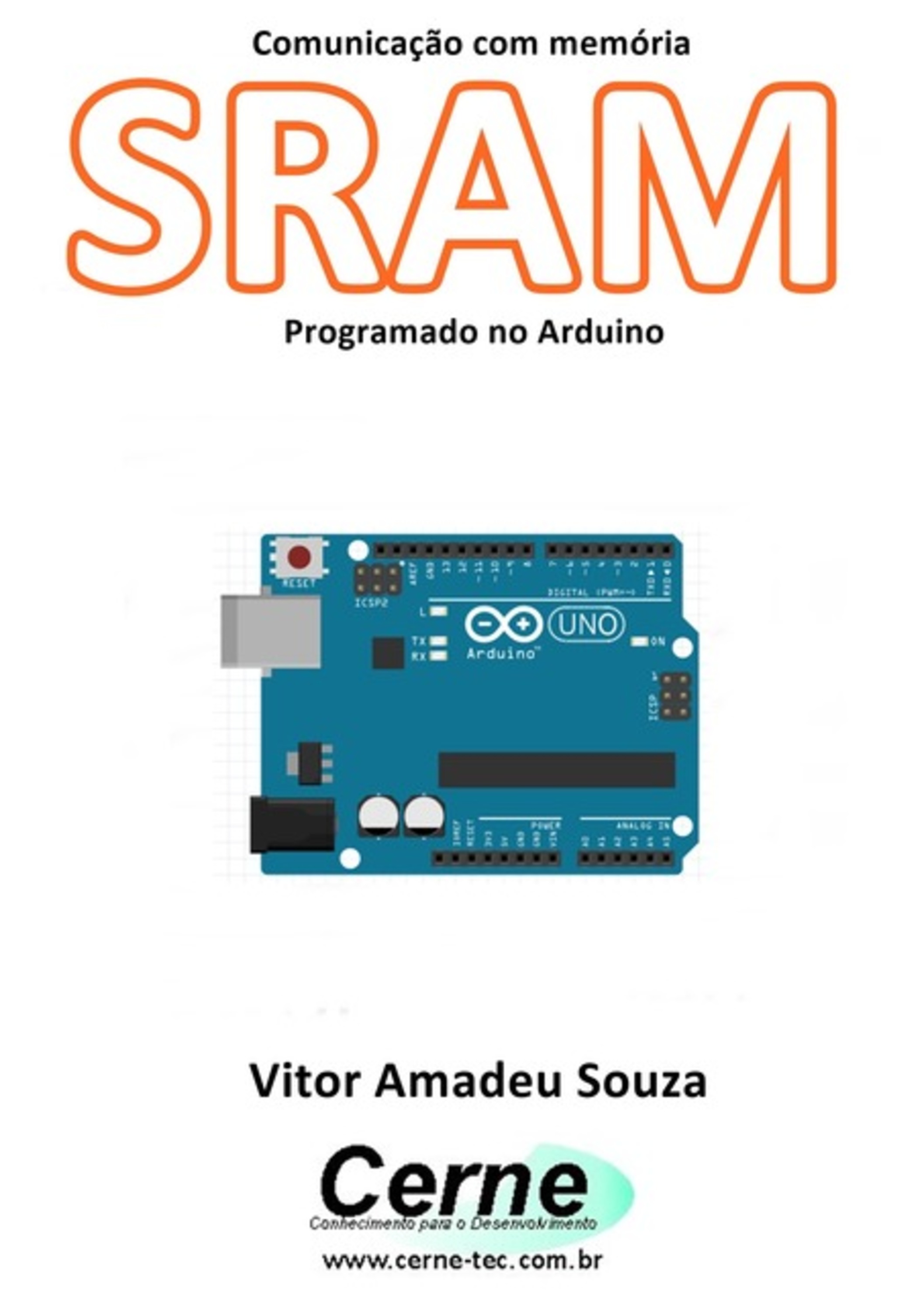 Comunicação Com Memória Sram Programado No Arduino