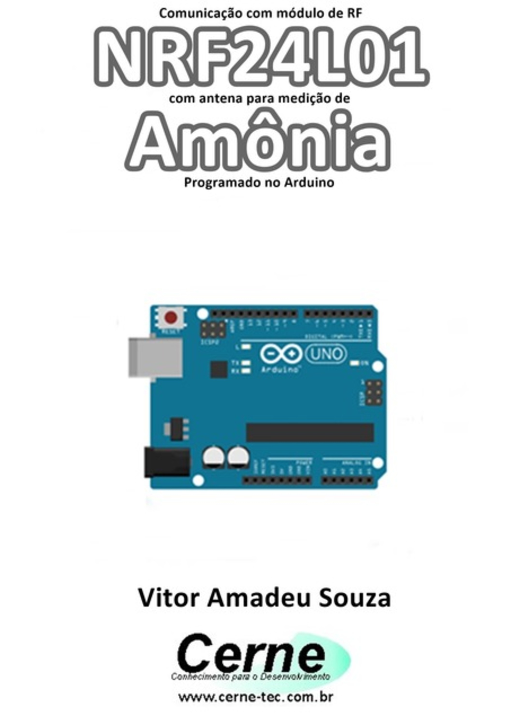 Comunicação Com Módulo De Rf Nrf24l01 Com Antena Para Medição De Amônia Programado No Arduino